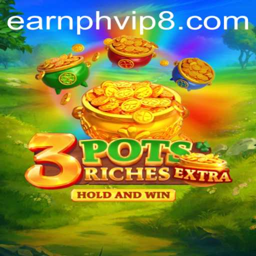 Discover 3potsExtra: The Exciting New Game Tied to EarnPH VIP