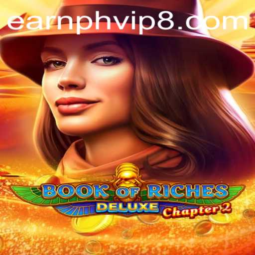 Book of Riches Deluxe Chapter 2: Unearth Ancient Secrets with EarnPH VIP