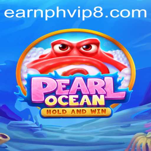 Dive into Adventure with PearlOcean: Discover the Thrills of Earnph VIP